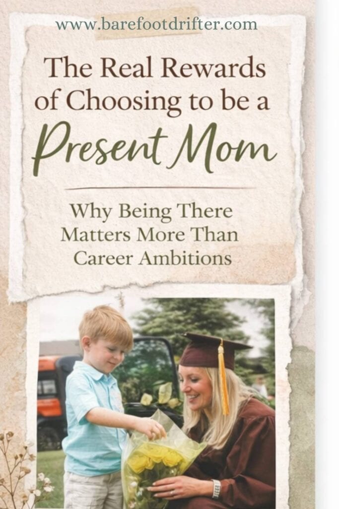 Pinterest graphic showing a mother in a graduation cap kneeling beside her young son as he gives her flowers, illustrating the emotional rewards of choosing to be a present mother. 
