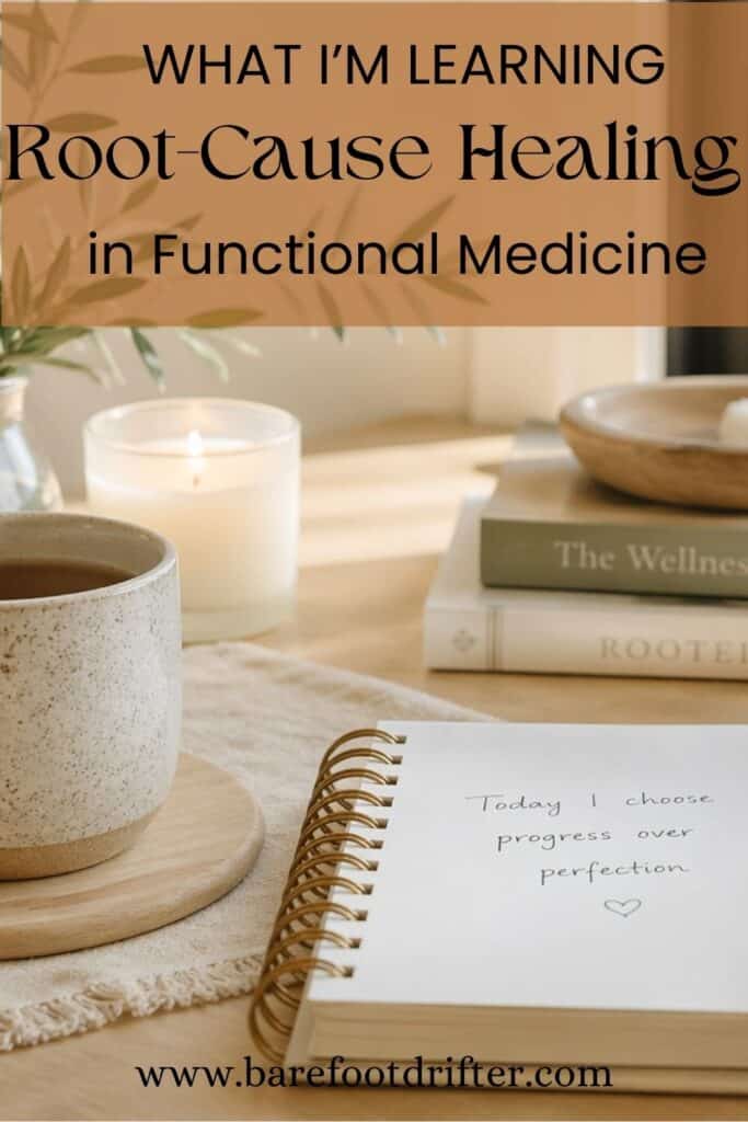 what I’m learning about root cause healing in functional medicine lifestyle image with journal tea and candle